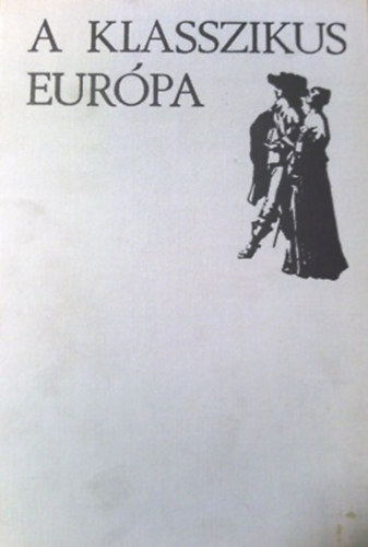 Pierre Chaunu - A klasszikus Eur�pa