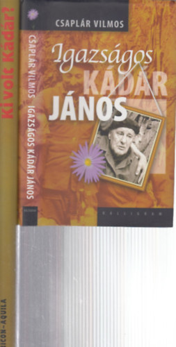 R�cz �rp�d  Csapl�r Vilmos (szerk.) - 2 db. k�tet K�d�r J�nosr�l (Igazs�gos K�d�r J�nos + Ki volt K�d�r?)