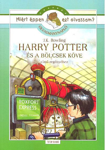 J. K. Rowling; Rgyanszky Zsuzsanna  (szerk.) - Harry Potter s a Blcsek Kve