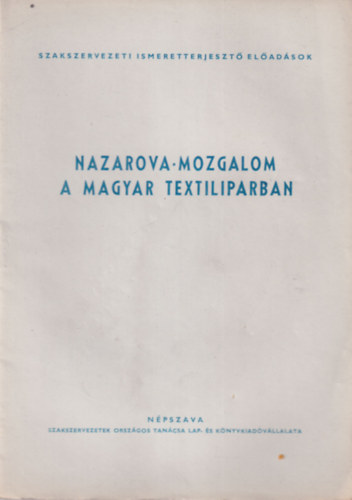Rost�s P�ln� - Nazarova-mozgalom a magyar  textiliparban