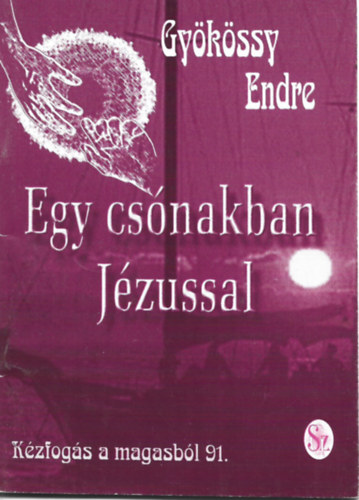 Gykssy Endre - Egy csnakban Jzussal