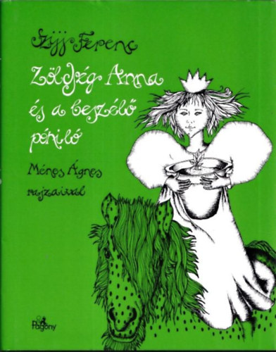 Szíjj Ferenc - Zöldség Anna és a beszélő póniló