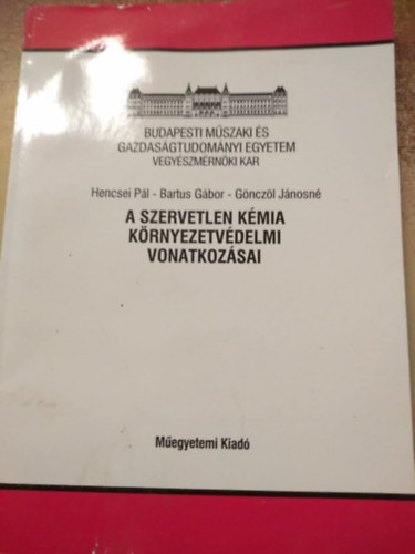 Hencsei - Bartus - Gnczl - A szervetlen kmia krnyezetvdelmi vonatkozsai