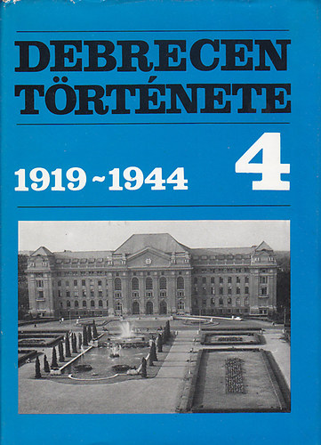 Tokody Gyula - Debrecen története 4. 1919-1944