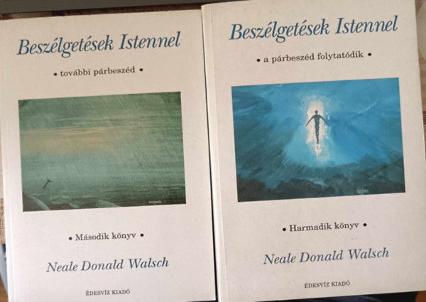 Neale Donald Walsch - Beszlgetsek Istennel II-III (tovbbi prbeszd + a prbeszd folytatdik)