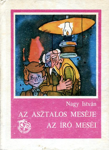 Nagy Istv�n - Az asztalos mes�je - Az �r� mes�i (novell�k, elbesz�l�sek)