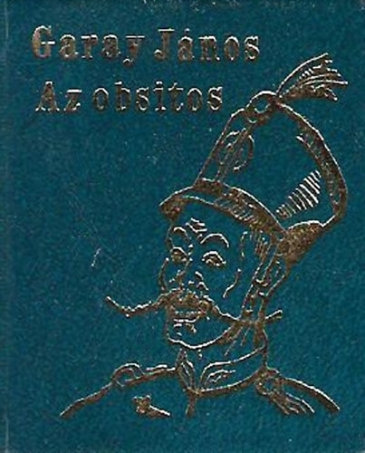 Garay János - Az obsitos (Minikönyv)