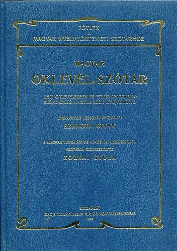 Szamota István-Zolnai Gyula - Magyar oklevél-szótár