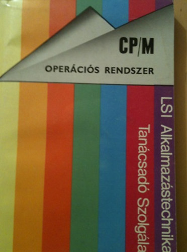 Szenes Katalin  (szerk.) - Cp/m opercis rendszer