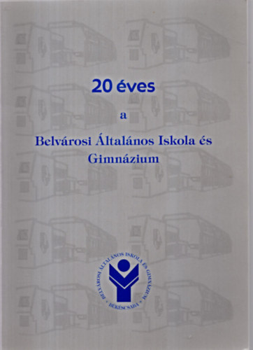 Mrin Frhner Mariann Kernyi Klra - 20 ves a Belvrosi ltalnos Iskola s Gimnzium- Bkscsaba