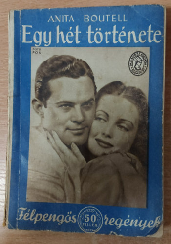 Anita Boutell - Egy hét története (Félpengős regények)