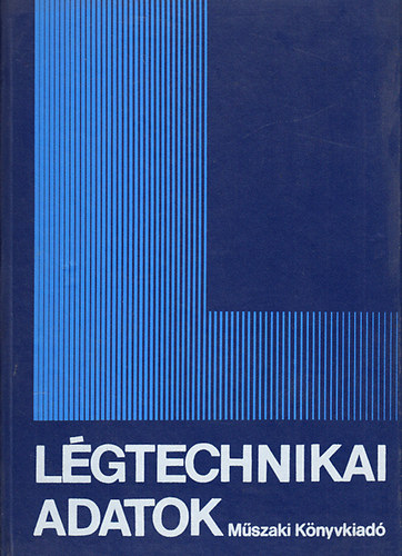 Kiss R�bert dr.  (szerk.) - L�gtechnikai adatok