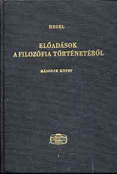 G. W. F. Hegel - Előadások a filozófia történetéről II.