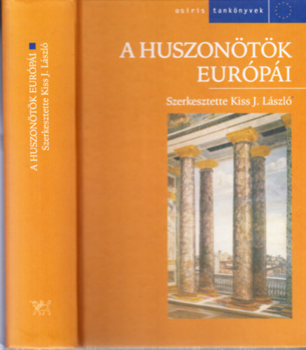 Kiss J. L�szl� Szerk. - A Huszon�t�k Eur�p�i