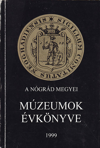 A n�gr�d megyei m�zeumok �vk�nyve 1999