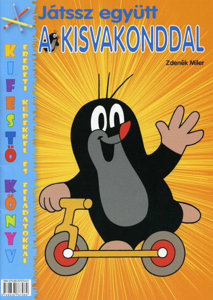 Zdenek Miler - Jtssz egytt a Kisvakonddal! - kifestknyv eredeti kpekkel