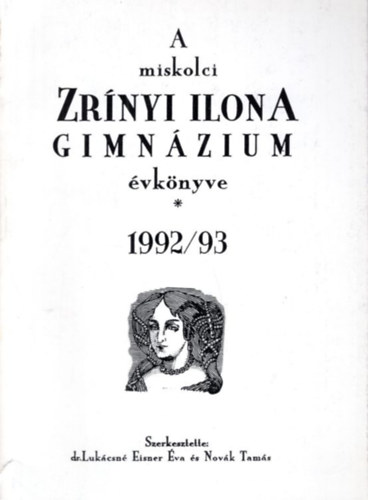 Dr. Nov�k Tam�s Luk�csn� Eisner �va - A miskolci Zr�nyi Ilona Gimn�zium �vk�nyve 1992/93