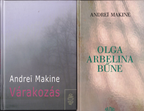 Andrei Makine - 2 db Andre Makine-knyv: Olga Arbelina bne + Vrakozs.