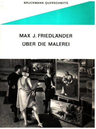 Max J. Friedlnder - ber die Malere