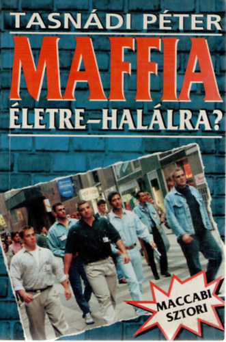 Tasndi Pter - Maffia letre-hallra?