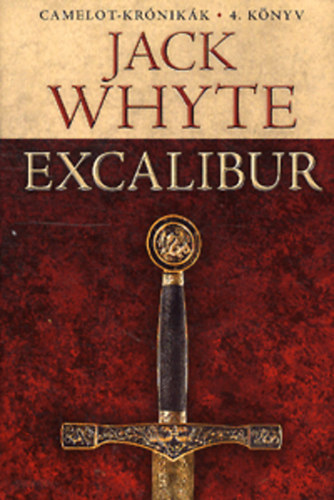 Jack Whyte - Excalibur