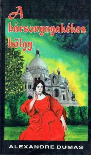 Alexandre Dumas - A bársonynyakékes hölgy