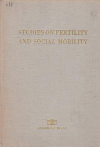 dr. Szabady Egon - Studies On Fertility And Social Mobility