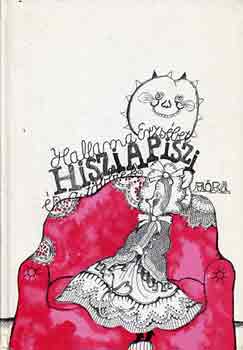 Hallama Erzs�bet - Hisziapiszi �s a t�bbiek