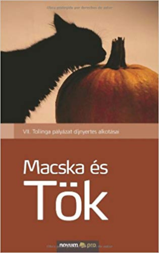 Macska s Tk - VII. Tollinga Plyzat Djnyertes Alkotsai