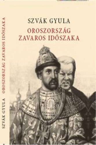Szvák Gyula - Oroszország zavaros időszaka