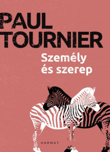 Paul Tournier - Szem�ly �s szerep