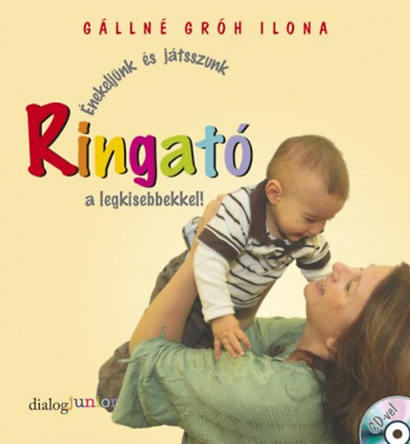 G�lln� Gr�h Ilona - Ringat� - �nekelj�nk �s j�tsszunk a legkisebbekkel!