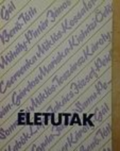 Strassenreiter Erzsébet (Szerk) - Életutak: Szakszervezeti vezetők életrajza