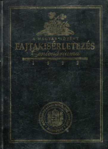 A magyar n�v�nyfajta k�s�rletez�s centen�rium�ra