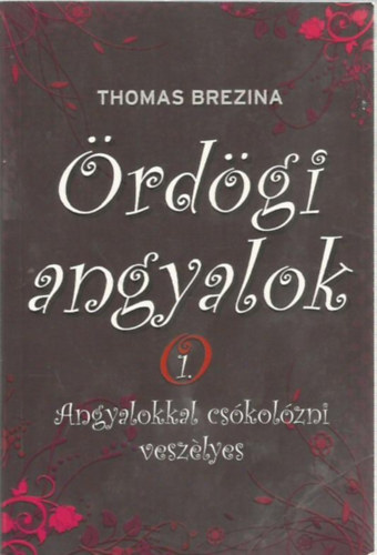 Thomas Brezina - rdgi angyalok 1.- Angyalokkal cskolzni veszlyes