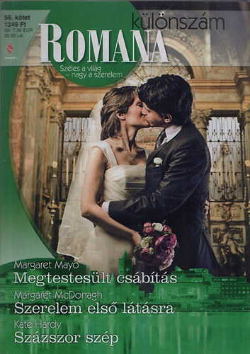Margaret Mayo; Margaret McDonagh; Kate Hardy - Romana különszám 56. (Megtestesült csábítás + Szerelem első látásra + Százszor szép)