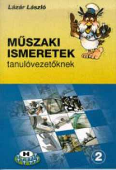 L�z�r L�szl� - M�szaki ismeretek tanul�vezet�knek