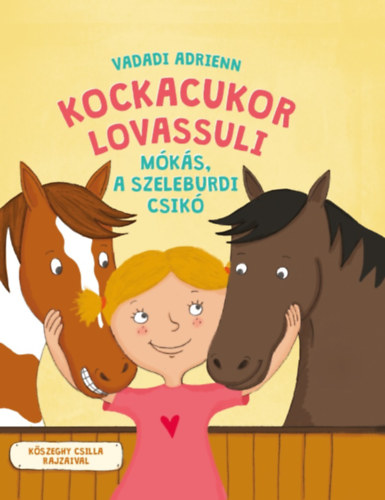 Vadadi Adrienn - Kockacukor lovassuli - Mks a szeleburdi csik