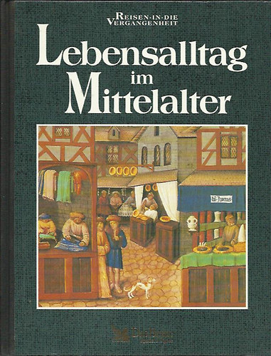 Nick Yapp - Lebensalltag im Mittelalter