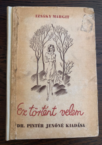 Izs�ky Margit - Ez t�rt�nt velem