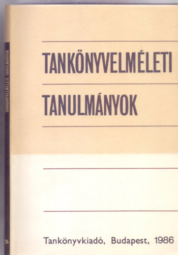 Szerkeszt�:  Karlovitz J�nos - Tank�nyvelm�leti tanulm�nyok (Bibliogr�fi�val)