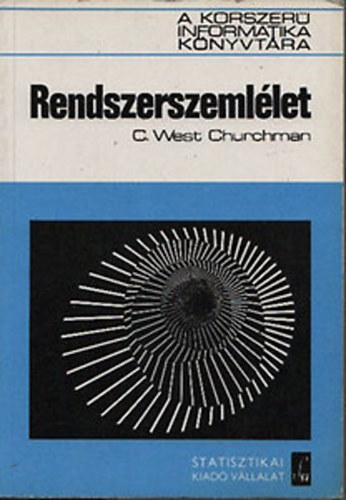 C. West Churchman - Rendszerszemllet (A korszer informatika knyvtra)