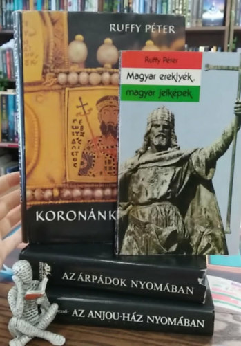 Ruffy Péter, Dümmerth Dezső - 4 db-os könyvcsomag, magyar történelem: Koronánk könyve+ Az Anjou-ház nyomában+ Az Árpádok nyomában+ Magyar ereklyék, magyar jelképek