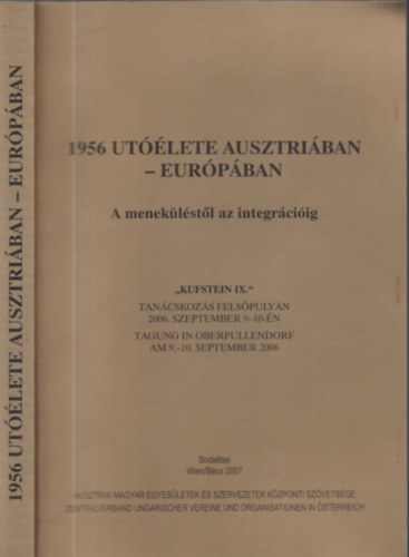 Böröndi Lajos - Deák Ernő (szerk.) - 1956 utóélete Ausztriában - Európában