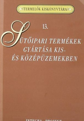 Szenes Endrn Dr.  (szerkesztette) - Stipari termkek gyrtsa kis-s kzpzemekben