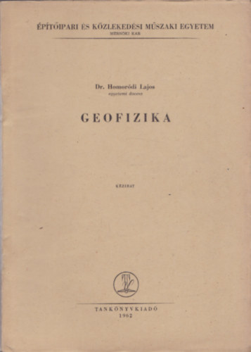 Dr. Homor�di Lajos  (�ssze�ll.) - Geofizika