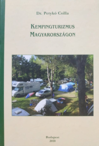 Dr. Petyk Csilla - Kempingturizmus Magyarorszgon