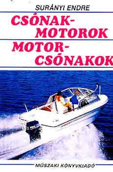 Surányi Endre - Csónakmotorok, motorcsónakok
