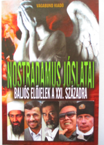 Christian Rosenkrautz - Nostradamus jslatai - Baljs eljelek a XXI. szzadra