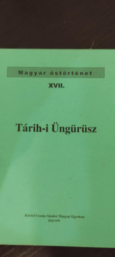 Mahmúd Terdzsüman - Tárih-i Üngürüsz - Magyarország története